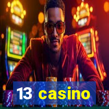 13 casino