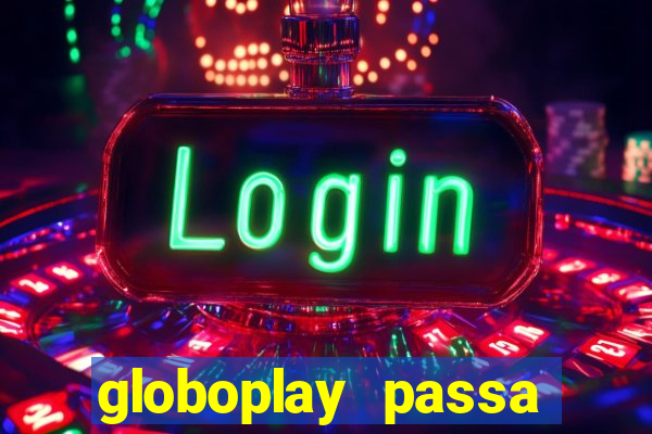 globoplay passa jogo ao vivo