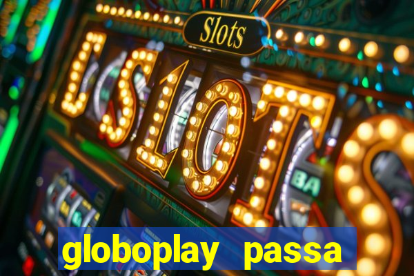 globoplay passa jogo ao vivo