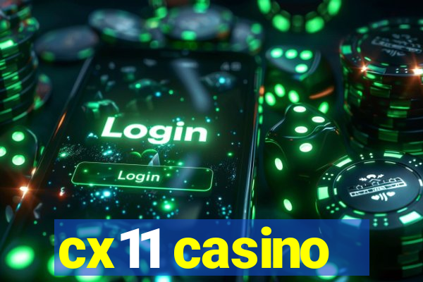 cx11 casino