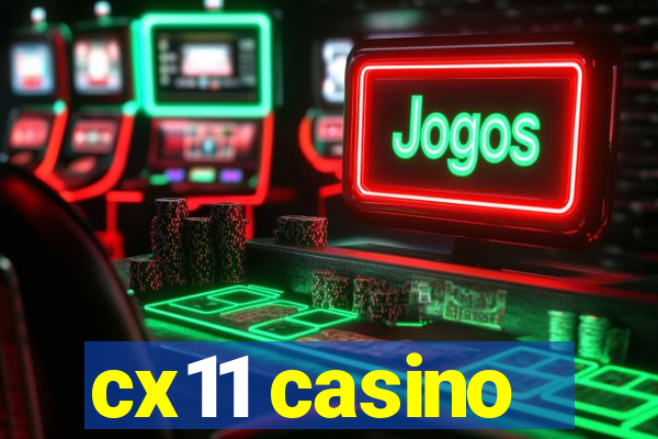 cx11 casino