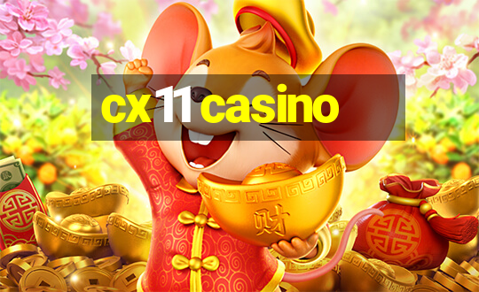 cx11 casino