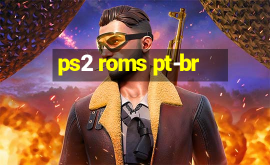 ps2 roms pt-br