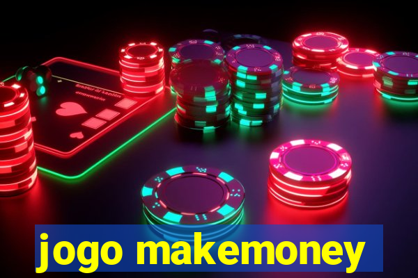 jogo makemoney