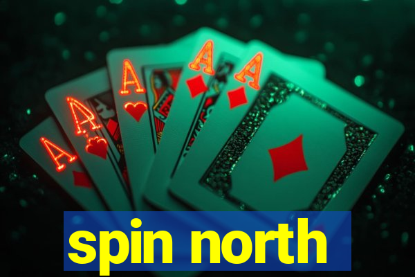 spin north