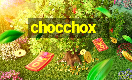 chocchox