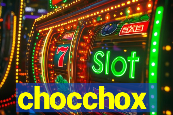 chocchox