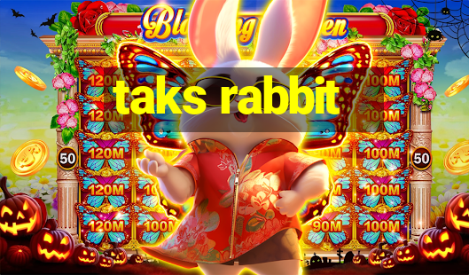 taks rabbit