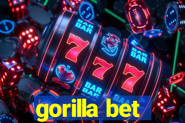 gorilla bet