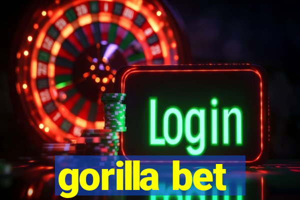 gorilla bet