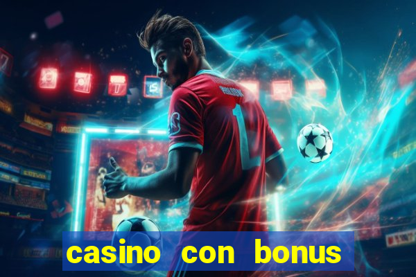 casino con bonus di benvenuto senza deposito aams