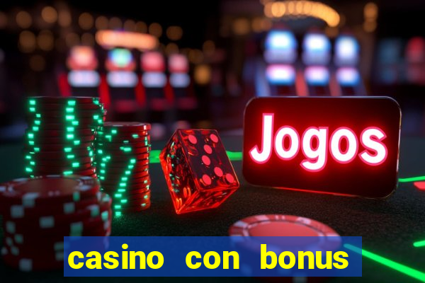 casino con bonus di benvenuto senza deposito aams