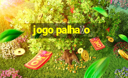 jogo palha莽o