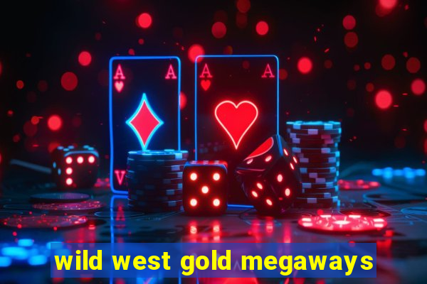 wild west gold megaways