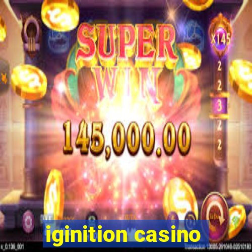 iginition casino