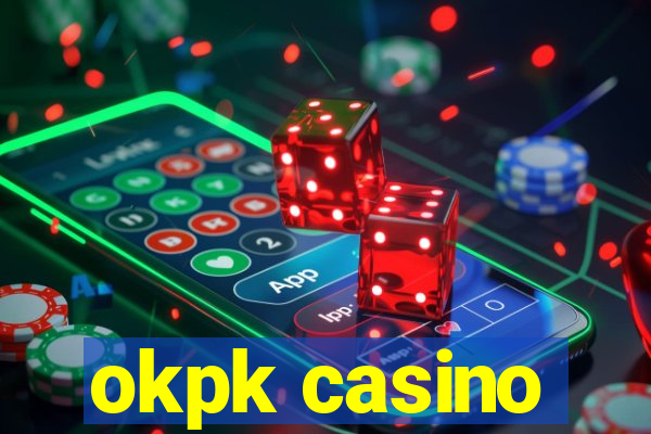 okpk casino