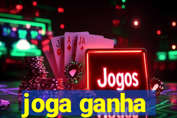 joga ganha