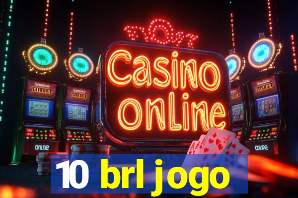 10 brl jogo