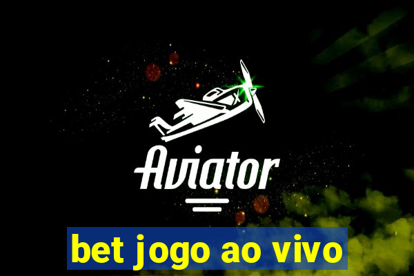 bet jogo ao vivo