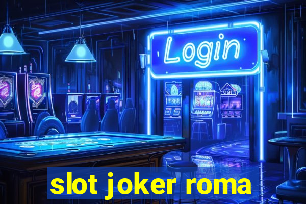 slot joker roma