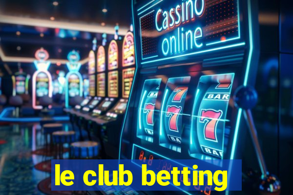 le club betting