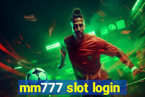 mm777 slot login