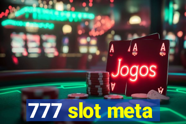 777 slot meta