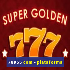 78955 com - plataforma