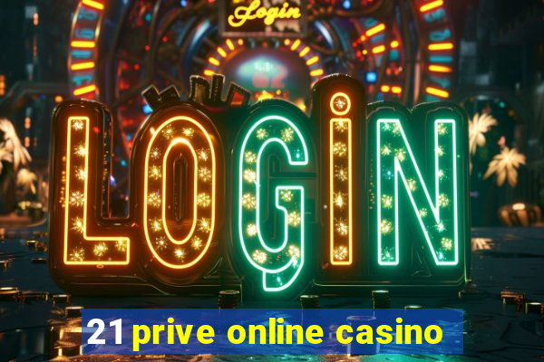 21 prive online casino