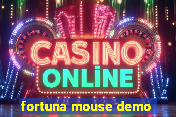 fortuna mouse demo