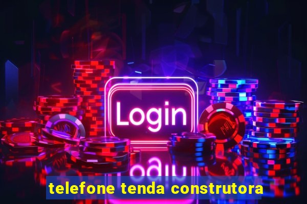 telefone tenda construtora