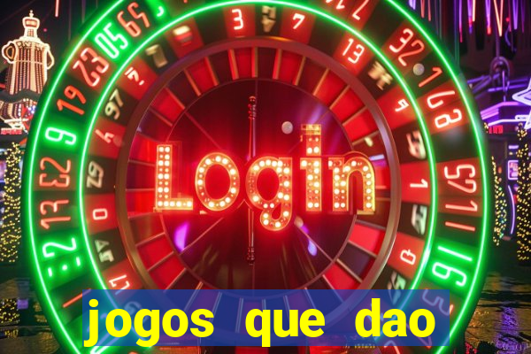 jogos que dao dinheiro de verdade sem investir