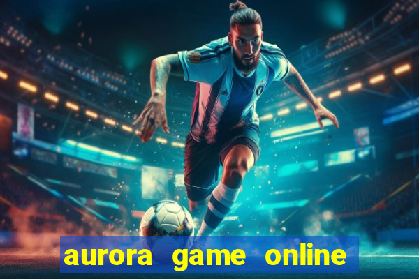 aurora game online gcash 2023