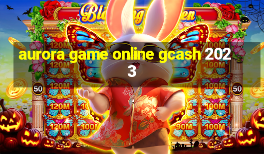 aurora game online gcash 2023