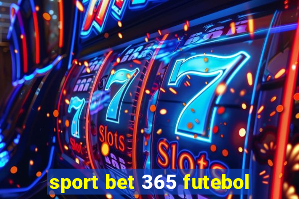 sport bet 365 futebol