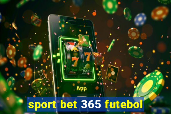 sport bet 365 futebol