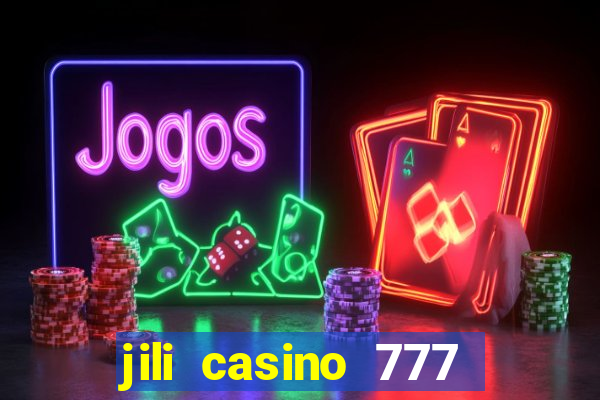 jili casino 777 slot games