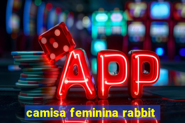 camisa feminina rabbit