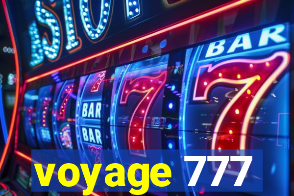 voyage 777