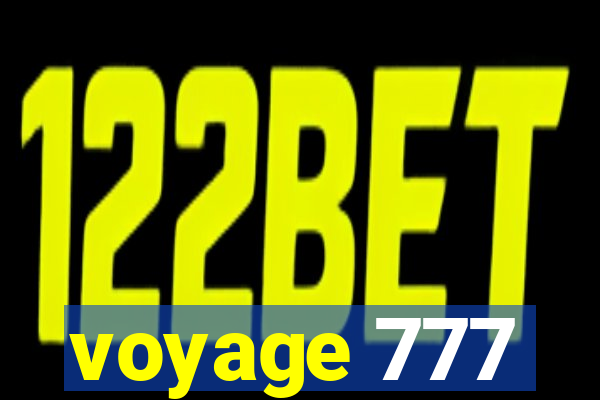 voyage 777