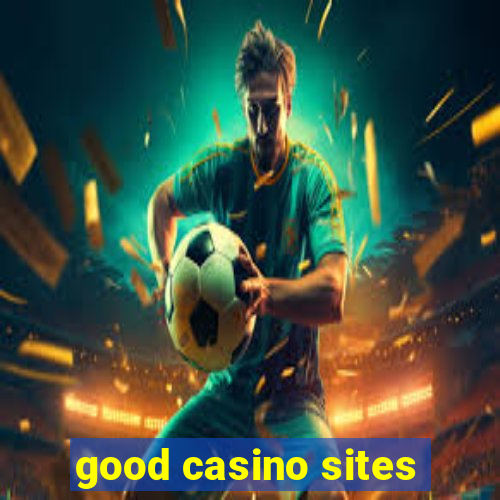 good casino sites