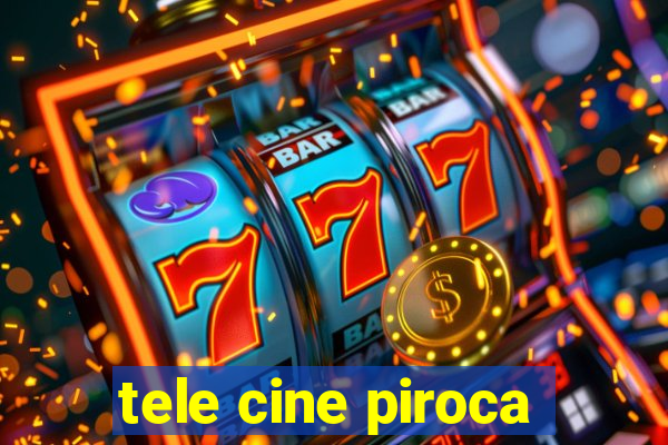 tele cine piroca