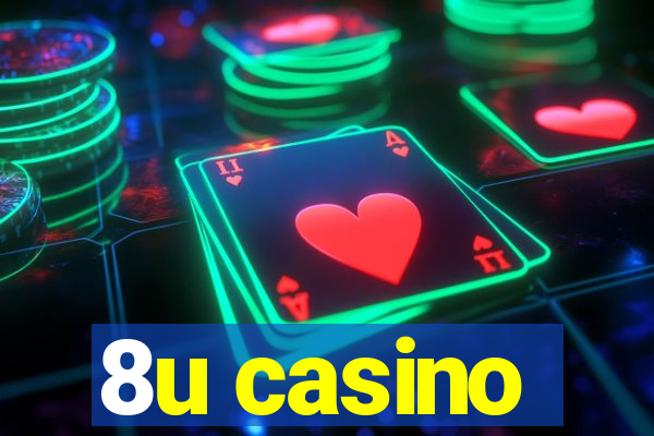 8u casino