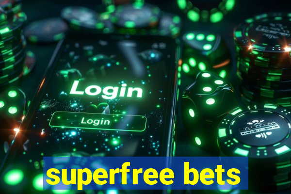 superfree bets