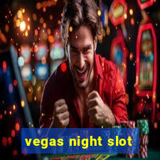 vegas night slot