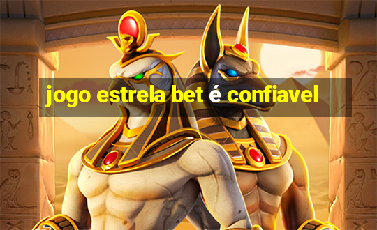 jogo estrela bet é confiavel