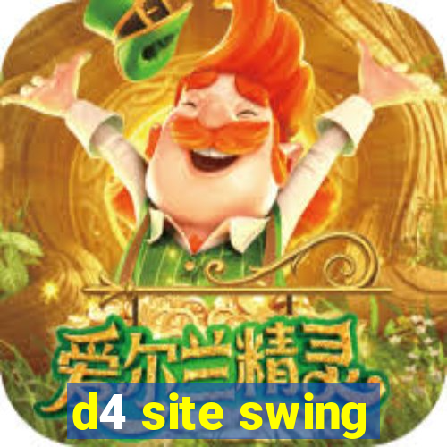 d4 site swing