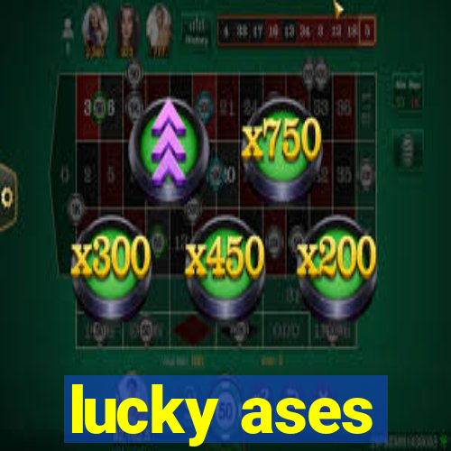 lucky ases