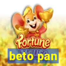 beto pan