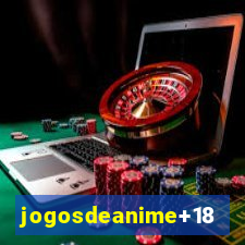 jogosdeanime+18